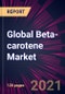 Global Beta-carotene Market 2021-2025 - Product Image