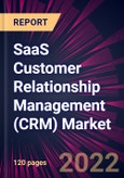 SaaS Customer Relationship Management (CRM) Market 2023-2027- Product Image