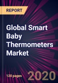 Global Smart Baby Thermometers Market 2020-2024- Product Image
