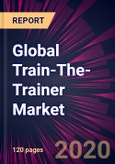 Global Train-The-Trainer Market 2020-2024- Product Image