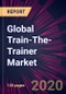 Global Train-The-Trainer Market 2020-2024 - Product Thumbnail Image