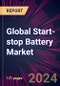Global Start-stop Battery Market 2024-2028 - Product Thumbnail Image