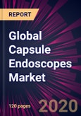 Global Capsule Endoscopes Market 2020-2024- Product Image