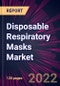 Disposable Respiratory Masks Market 2022-2026 - Product Thumbnail Image