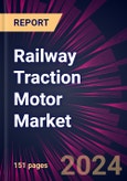 Railway Traction Motor Market 2024-2028- Product Image