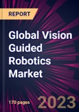Global Vision Guided Robotics Market 2023-2027- Product Image