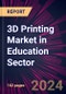 3D Printing Market in Education Sector 2024-2028 - Product Thumbnail Image