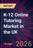 K-12 Online Tutoring Market in the UK 2026-2030- Product Image