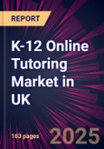 K-12 Online Tutoring Market in UK 2021-2025- Product Image