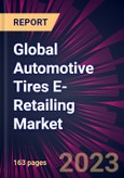 Global Automotive Tires E-Retailing Market 2020-2024- Product Image
