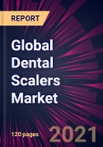 Global Dental Scalers Market 2021-2025- Product Image