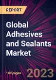 Global Adhesives and Sealants Market 2023-2027- Product Image