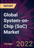 Global System-on-Chip (SoC) Market 2022-2026- Product Image