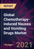 Global Chemotherapy-induced Nausea and Vomiting Drugs Market 2021-2025- Product Image