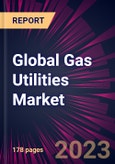 Global Gas Utilities Market 2023-2027- Product Image