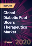 Global Diabetic Foot Ulcers Therapeutics Market 2020-2024- Product Image