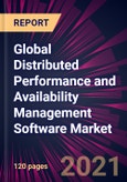 Global Distributed Performance and Availability Management Software Market 2021-2025- Product Image