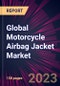 Global Motorcycle Airbag Jacket Market 2022-2026 - Product Thumbnail Image