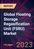 Global Floating Storage Regasification Unit (FSRU) Market 2021-2025- Product Image