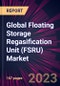 Global Floating Storage Regasification Unit (FSRU) Market 2021-2025 - Product Thumbnail Image
