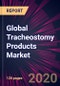 Global Tracheostomy Products Market 2020-2024 - Product Thumbnail Image