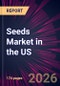 Seeds Market in the US 2026-2030 - Product Thumbnail Image