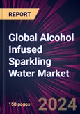Global Alcohol Infused Sparkling Water Market 2024-2028- Product Image