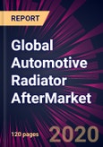 Global Automotive Radiator Aftermarket 2020-2024- Product Image