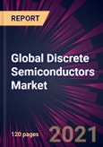 Global Discrete Semiconductors Market 2021-2025- Product Image