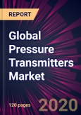 Global Pressure Transmitters Market 2020-2024- Product Image