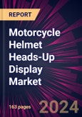 Motorcycle Helmet Heads-up Display Market 2024-2028- Product Image