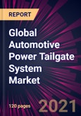 Global Automotive Power Tailgate System Market 2021-2025- Product Image