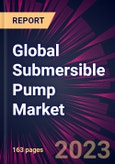 Global Submersible Pump Market 2023-2027- Product Image