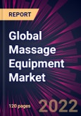 Global Massage Equipment Market 2023-2027- Product Image