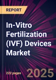 In-Vitro Fertilization (IVF) Devices Market 2025-2029- Product Image