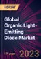 Global Organic Light-Emitting Diode Market 2021-2025 - Product Thumbnail Image
