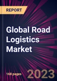 Global Road Logistics Market 2023-2027- Product Image