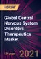 Global Central Nervous System Disorders Therapeutics Market 2021-2025 - Product Image