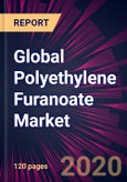 Global Polyethylene Furanoate Market 2020-2024- Product Image