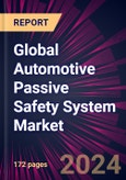 Global Automotive Passive Safety System Market 2021-2025- Product Image