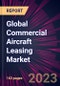 Global Commercial Aircraft Leasing Market 2022-2026 - Product Image