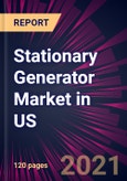 Stationary Generator Market in US 2021-2025- Product Image
