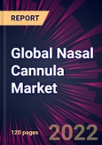 Global Nasal Cannula Market 2022-2026- Product Image