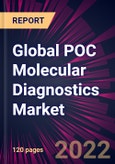 Global POC Molecular Diagnostics Market 2022-2026- Product Image