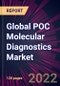 Global POC Molecular Diagnostics Market 2022-2026 - Product Thumbnail Image