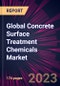Global Concrete Surface Treatment Chemicals Market 2023-2027 - Product Thumbnail Image