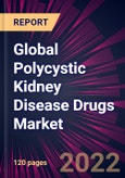 Global Polycystic Kidney Disease Drugs Market 2022-2026- Product Image