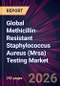 Global Methicillin-Resistant Staphylococcus Aureus (Mrsa) Testing Market 2026-2030 - Product Thumbnail Image