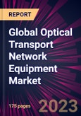 Global Optical Transport Network Equipment Market 2024-2028- Product Image