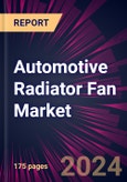 Automotive Radiator Fan Market 2024-2028- Product Image